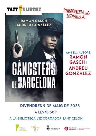 Presentació de la novel·la Gàngsters de Barcelona, amb els autors, Ramon Gasch i Andreu González  | 