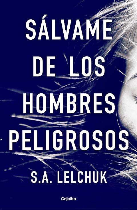 SÁLVAME DE LOS HOMBRES PELIGROSOS | 9788425358111 | LELCHUK, S.A.