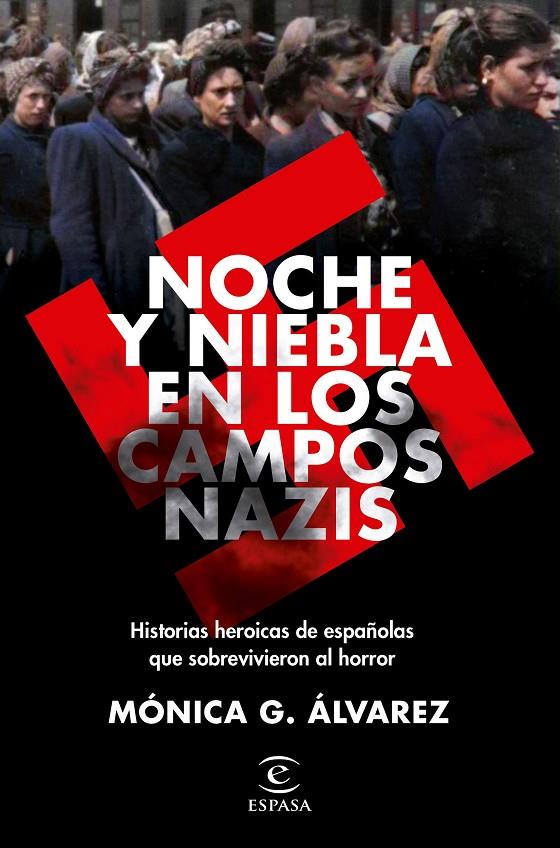 NOCHE Y NIEBLA EN LOS CAMPOS NAZIS | 9788467062502 | ÁLVAREZ, MÓNICA G.