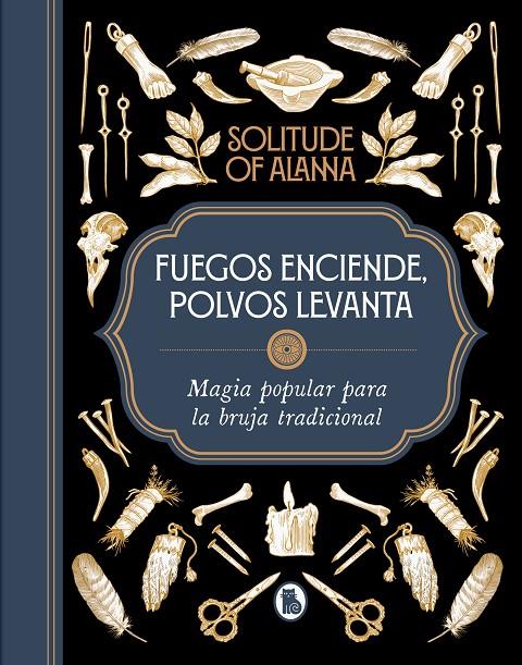 FUEGOS ENCIENDE, POLVOS LEVANTA | 9788402426925 | SOLITUDE OF ALANNA,