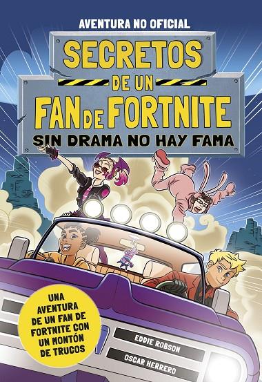 SECRETOS DE UN FAN DE FORTNITE 3: SIN DRAMA NO HAY FAMA | 9788408254348 | ROBSON, EDDIE