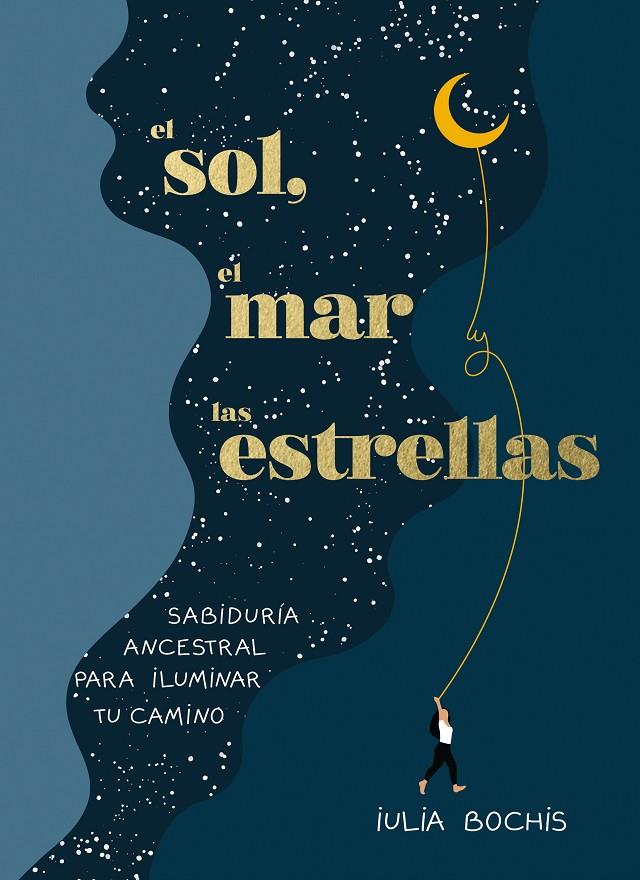SOL, EL MAR Y LAS ESTRELLAS | 9788401030253 | BOCHIS, IULIA