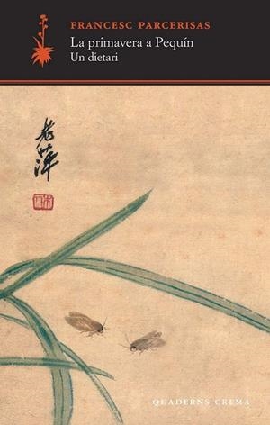 PRIMAVERA A PEQUIN,LA | 9788477275428 | PARCERISAS, FRANCESC