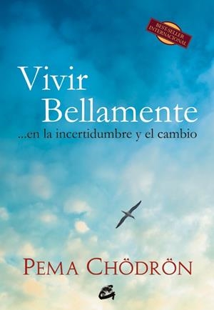 VIVIR BELLAMENTE | 9788484454830 | CHÖDRÖN, PEMA