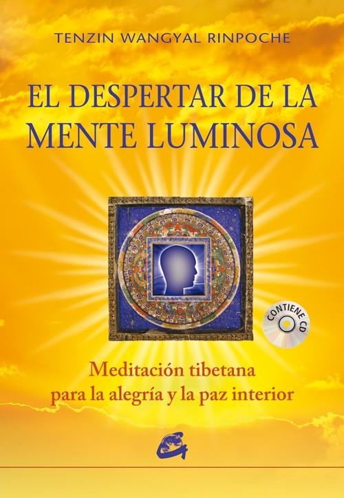 DESPERTAR DE LA MENTE LUMINOSA, EL | 9788484454847 | TENZIN WANGYAL RINPOCHE