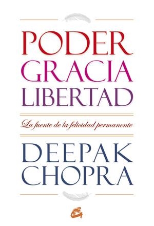 PODER, GRACIA Y LIBERTAD | 9788484454557 | CHOPRA, DEEPAK