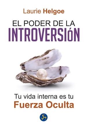 PODER DE LA INTROVERSIÓN, EL | 9788495973955 | HELGOE, LAURIE