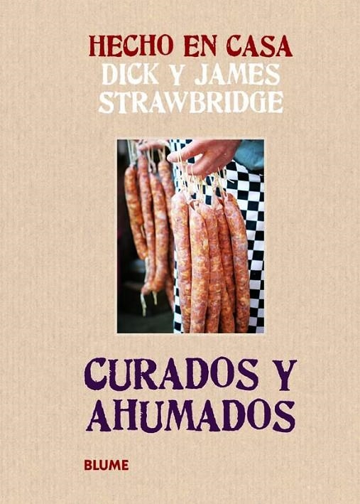 HECHO EN CASA. CURADOS Y AHUMADOS | 9788415317159 | STRAWBRIDGE, DICK/STRAWBRIDGE, JAMES