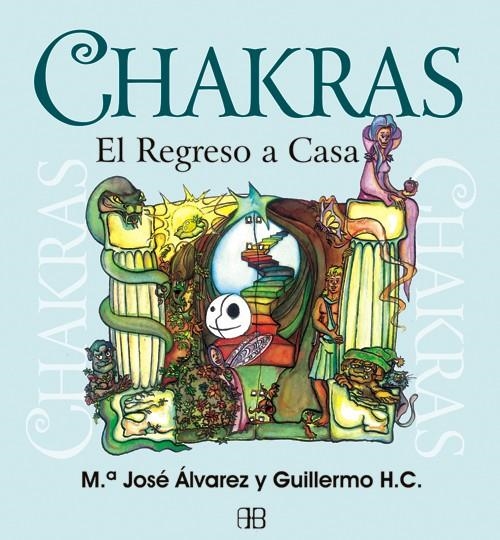 CHAKRAS, EL REGRESO A CASA | 9788415292128 | ÁLVAREZ GARRIDO, MARÍA JOSÉ