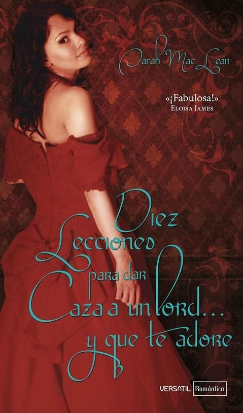 DIEZ LECCIONES PARA DAR CAZA A UN LORD Y QUE TE ADORE | 9788492929542 | MACLEAN, SARAH