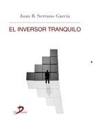 INVERSOR TRANQUILO, EL | 9788499695921 | SERRANO GARCÍA, JUAN BAUTISTA