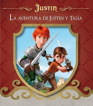 JUSTIN Y LA ESPADA DEL VALOR  JUSTIN Y TALIA | 9788448836313 | AUTORES VARIOS