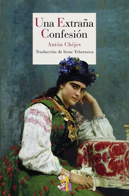 UNA EXTRAÑA CONFESIÓN | 9788415973003 | CHEJOV, ANTON PAVLOVICH (1860-1904)