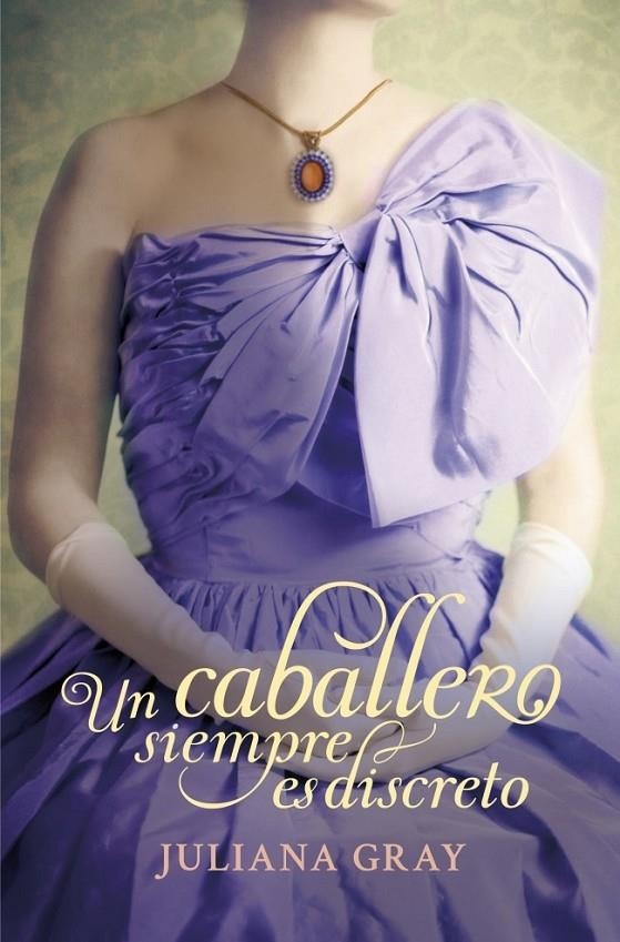 ROMANCES A LA LUZ DE LA LUNA II - UN CABALLERO DISCRETO | 9788401384707 | GRAY,JULIANA