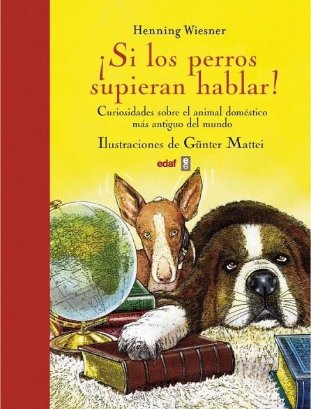 ¡SI LOS PERROS SUPIERAN HABLAR! | 9788441433427 | WIESNER, HENNING/MATTEI, GÜNTER