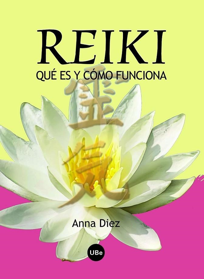 REIKI, QUÉ ES Y CÓMO FUNCIONA | 9788447534395 | DIEZ PASCUAL, ANNA MARIA