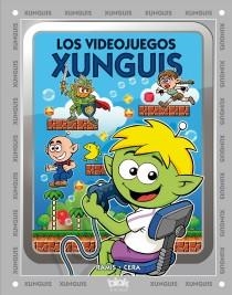 XUNGUIS LOS VIDEOJUEGOS XUNGUIS | 9788415579656 | CERA, JOAQUIM