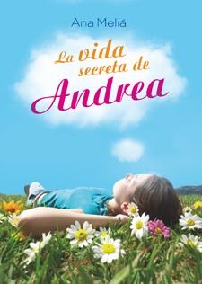 VIDA SECRETA DE ANDREA | 9788424647711 | MELIÁ, ANA