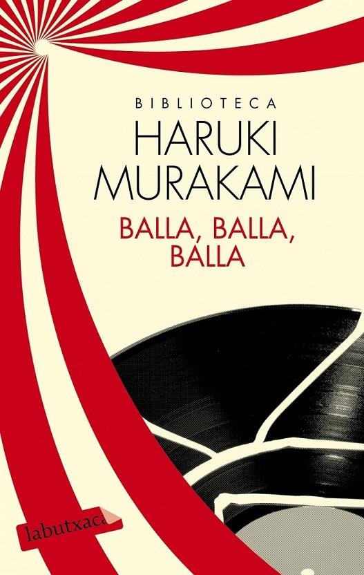 BALLA, BALLA, BALLA | 9788499307398 | MURAKAMI, HARUKI (1949- ) [VER TITULOS]