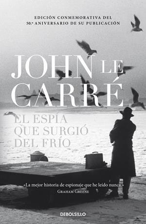 ESPÍA QUE SURGIÓ DEL FRÍO | 9788490327791 | CARRE,JOHN LE