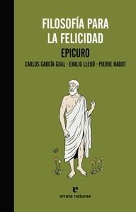 FILOSOFÍA PARA LA FELICIDAD | 9788415217558 | EPICURO/GARCÍA GUAL, CARLOS