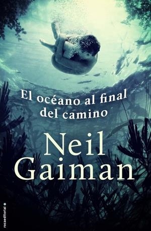 OCÉANO AL FINAL DEL CAMINO, EL | 9788499186573 | GAIMAN, NEIL