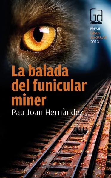 BALADA DEL FUNICULAR MINER,LA | 9788466133692 | HERNÀNDEZ I DE FUENMAYOR, PAU JOAN