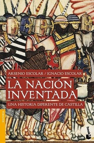 NACIÓN INVENTADA, LA | 9788499422558 | IGNACIO ARSENIO ESCOLAR GARCÍA/ARSENIO ESCOLAR RAMOS