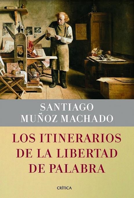 ITINERARIOS DE LA LIBERTAD DE PALABRA | 9788498925913 | SANTIAGO MUÑOZ MACHADO