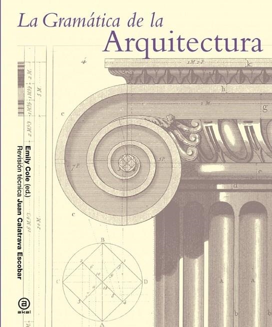 GRAMÁTICA DE LA ARQUITECTURA | 9788446037897 | COLE, EMILY