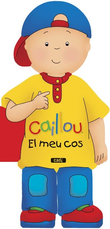 CAILLOU. EL MEU COS | 9788447461424 | CHOUETTE PUBLISHING/ANNE PARADIS