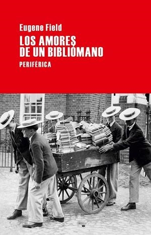 AMORES DE UN BIBLIÓMANO,LOS | 9788492865819 | FIELD, EUGENE
