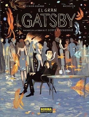 GRAN GATSBY | 9788467913743 | MELCHIOR-DURAND, STÉPHANE