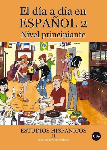 DÍA A DÍA EN ESPAÑOL 2: NIVEL PRINCIPIANTE  (LLIBRE + CD-ROM) | 9788447534296 | MIÑANO LÓPEZ, JULIA/LÓPEZ RIPOLL, SÍLVIA/ESPAÑOL GIRALT, MIREIA/GINER GUIX, SUSANA/ÁLVAREZ RAMOS, DÁ