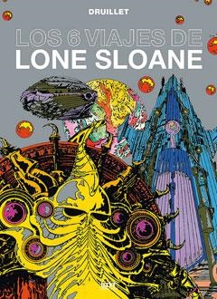 LONE SLOANE 1 | 9788499476650 | DRUILLET, PHILIPPE