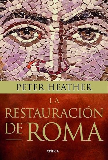 RESTAURACIÓN DE ROMA,LA | 9788498926293 | PETER HEATHER