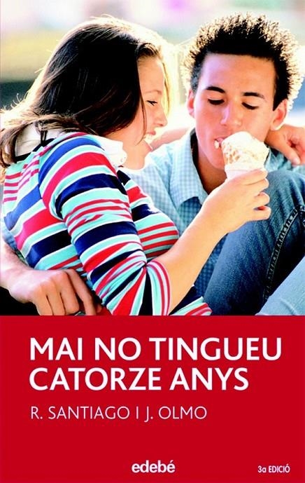 MAI NO TINGUEU 14 ANYS | 9788423688289 | GARCÍA SANTIAGO, ROBERTO/OLMO CARRASCO, JESÚS