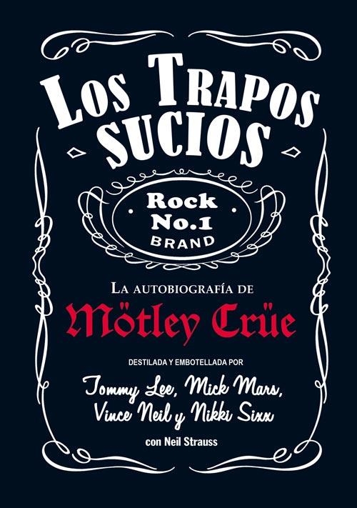 TRAPOS SUCIOS, LOS | 9788494029851 | STRAUSS, NEIL/SIXX, NIKKI/LEE, TOMMY/NEIL, VINCE/MARS, MICK