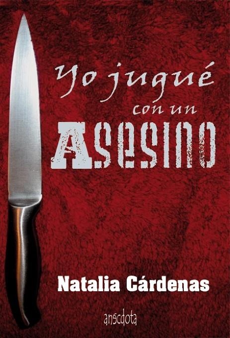 YO JUGUÉ CON UN ASESINO | 9788415819226 | CÁRDENAS RODRÍGUEZ,, NATALIA