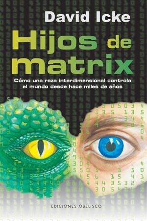 HIJOS DE MATRIX | 9788497776806 | ICKE, DAVID