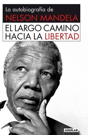 LARGO CAMINO HACIA LA LIBERTAD RÚSTICA | 9788403013858 | MANDELA, NELSON