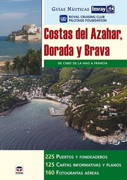 GUÍAS NÁUTICAS IMRAY. COSTAS DEL AZAHAR DORADA Y BRAVA | 9788479027322 | RCC PILOTAGE FOUNDATION
