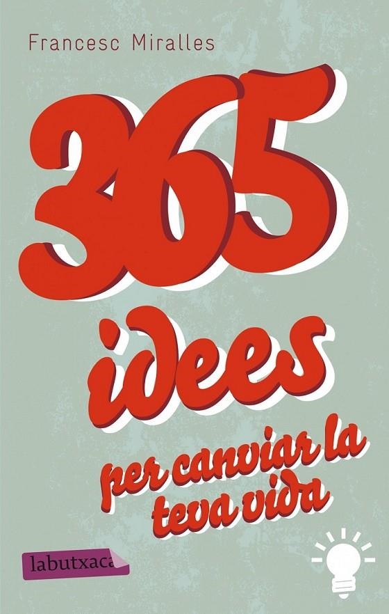 365 IDEES PER CANVIAR LA TEVA VIDA | 9788499307831 | MIRALLES CONTIJOCH, FRANCESC (1968- )