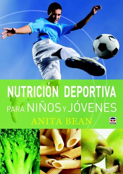 NUTRICIÓN DEPORTIVA PARA NIÑOS Y JÓVENES | 9788479029029 | BEAN, ANITA