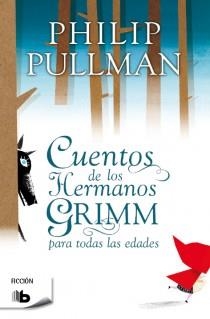 CUENTOS DE LOS HERMANOS GRIMM PARA TODAS LAS EDADES | 9788498728972 | PULLMAN, PHILIP