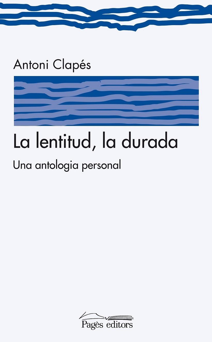 LENTITUD, LA DURADA | 9788497799126 | CLAPÉS, ANTONI