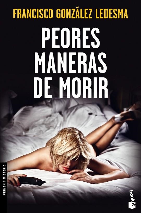 PEORES MANERAS DE MORIR | 9788408123699 | GONZÁLEZ LEDESMA,FRANCISCO