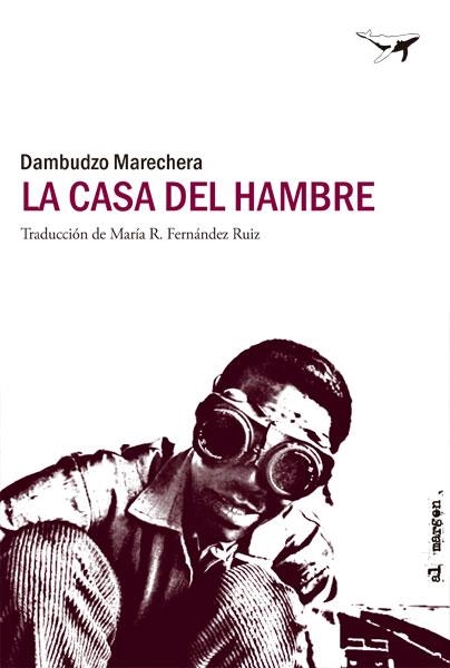 CASA DEL HAMBRE, LA | 9788494062773 | MARECHERA, DAMBUDZO