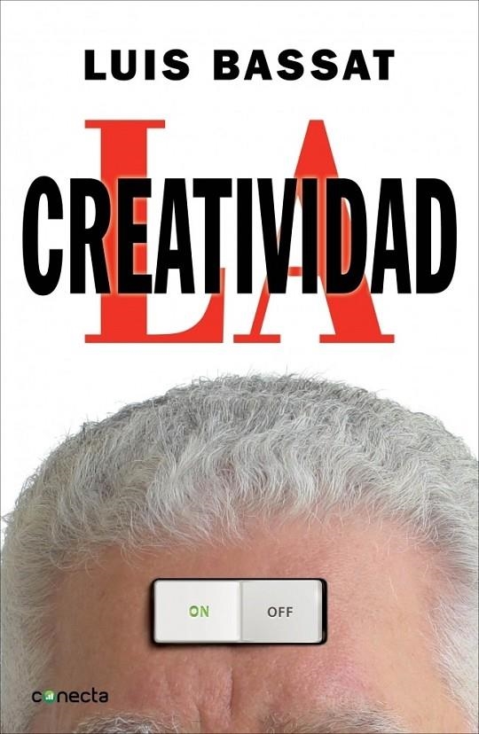 CREATIVIDAD,LA | 9788415431107 | BASSAT,LUIS