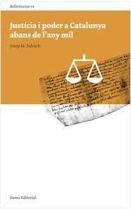 JUSTÍCIA I PODER A CATALUNYA ABANS DE L39;ANY MIL | 9788497664752 | SALRACH MARES,JOSEP MARIA